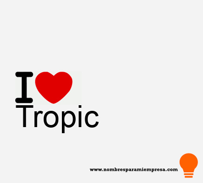 Tropic